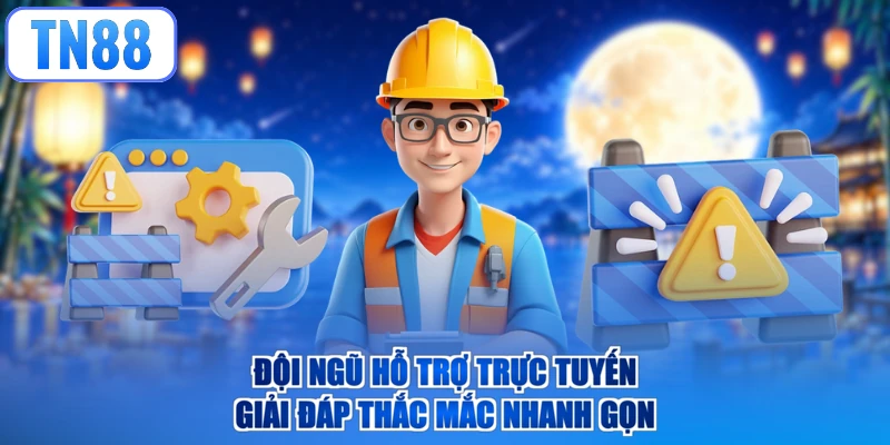 Đội ngũ hỗ trợ trực tuyến giải đáp thắc mắc nhanh gọn